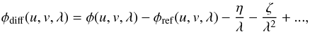 \begin{equation} \label{eq:diffphase} \phi_{\mathrm{diff}}(u,v,\lambda) = \phi(u,v,\lambda) - \phi_{\mathrm{ref}}(u,v,\lambda) - \frac{\eta}{\lambda} - \frac{\zeta}{\lambda^2} + ... , \end{equation}