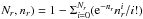 \hbox{$N_r,n_r) = 1 - \Sigma_{i=0}^{N_r} ({\rm e}^{-n_r } n_r^i/i!)$}