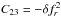 \hbox{$C_{23} = -\delta f_{r}^2$}