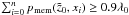 \hbox{$\sum_{i=0}^n p_{\rm mem}(\tilde{z}_0, x_i) \ge 0.9 \lambda_0$}