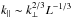 \hbox{$k_{\parallel}\sim k_{\perp}^{2/3}L^{-1/3}$}