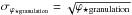 \hbox{$\sigma_{\varphi_{\rm \star granulation}} = \sqrt{\varphi_{\rm \star granulation}}$}
