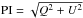 \hbox{${\rm PI} = \sqrt {{Q^2} + {U^2}}$}