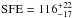 \hbox{${\rm SFE}=116^{+22}_{-17}$}