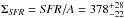 \hbox{$\Sigma_{\it SFR}={\it SFR}/A=378^{+28}_{-22}$}