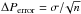 Mathematical equation: \hbox{$\Delta P_{\rm error}=\sigma/\!\sqrt{n}$}