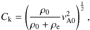 Mathematical equation: \begin{equation} \label{ctformula1} C_{\rm T0}=\frac{c_{\rm s0} v_{\rm A0}}{\left( c_{\rm s0}^2+v_{\rm A0} ^2\right)^{\frac{1}{2}}}, \end{equation}
