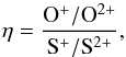 \begin{equation} \mathrm{ \eta=\frac {O^{+}/O^{2+}} {S^{+}/S^{2+}} }, \label{eq:eta} \end{equation}