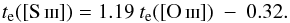\begin{equation} t_{\rm e}({\rm \SIII})=1.19~t_{\rm e}({\rm \OIII})~-~0.32 . \label{eq:teSIIIconOIII} \end{equation}
