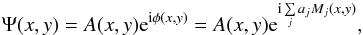 \begin{equation} \Psi(x,y) = A(x,y){\rm e}^{{\rm i}\phi (x,y)} = A(x,y){\rm e}^{{\rm i}\sum\limits_j a_jM_j(x,y)}, \label{Eq:Mode_basis} \end{equation}