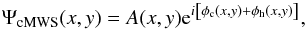 \begin{equation} \Psi_{\rm cMWS}(x,y) = A(x,y){\rm e}^{{i}\left[\phi_{\rm c} (x,y)+\phi_{\rm h} (x,y)\right]}, \label{Eq:APP_HMWS_WF} \end{equation}