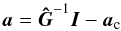 \begin{equation} \vec{a} = \vec{\hat{G}}^{-1}\vec{I} - \vec{a}_{\rm c} \label{Eq: APP_CTcorr} \end{equation}