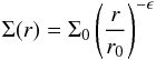 \begin{equation} \Sigma(r) = \Sigma_0\left(\frac{r}{r_0}\right)^{-\epsilon} \end{equation}