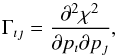 \begin{equation} \label{Curv} \Gamma_{\imath \jmath} = \frac{\partial^2 \chi^2}{\partial p_\imath \partial p_\jmath}, \end{equation}