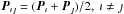 \hbox{$\vec{P}_{\imath \jmath} = (\vec{P}_\imath + \vec{P}_\jmath)/2,\ \imath \neq \jmath$}