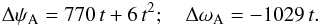 Mathematical equation: \begin{eqnarray} \Delta\psi_{\rm A}= 770\,t+6\,t^2;~~~~\Delta\omega_{\rm A}= -1029\,t. \end{eqnarray}