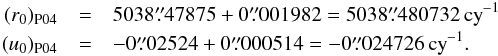 Mathematical equation: \begin{eqnarray} (r_0)_{\rm P04}&=&5038\farcs47875+0\farcs001982=5038\farcs480732\,{\rm cy}^{-1}\nonumber\\ (u_0)_{\rm P04}&=&-0\farcs02524+0\farcs000514=-0\farcs024726\,{\rm cy}^{-1}. \end{eqnarray}