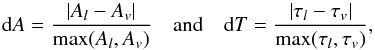 \begin{equation} {\rm d}A = \frac{|A_l - A_v|}{\max(A_l,A_v)}~~~~\mbox{and}~~~~ {\rm d}T = \frac{|\tau_l - \tau_v|}{\max(\tau_l,\tau_v)}, \end{equation}