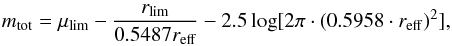 \begin{eqnarray*} m_{\rm tot}=\mu_{\rm lim} - \frac{r_{\rm lim}}{0.5487 r_{\rm eff}} - 2.5\log[2\pi\cdot (0.5958\cdot r_{\rm eff})^2], \end{eqnarray*}