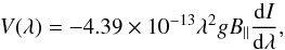 \begin{equation} V(\lambda) = -4.39\times10^{-13} \lambda^2 g B_{||} \frac{{\rm d} I}{{\rm d}\lambda} , \end{equation}