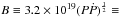 \hbox{$B \equiv 3.2 \times 10^{19} (P\dot{P})^{\frac{1}{2}} \equiv$}