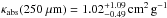 \hbox{$\kappa_{\mathrm{abs}}(250~\mu\mathrm{m}) = 1.02^{+1.09}_{-0.49} \,\mathrm{cm}^2 \,\mathrm{g}^{-1}$}