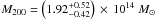 \hbox{$M_{200}=\left(1.92^{+0.52}_{-0.42}\right)\,\times\,10^{14}~M_{\odot}$}