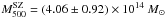 \hbox{$M_{500}^{\rm SZ}=\left(4.06\pm0.92\right)\times10^{14}~M_{\odot}$}