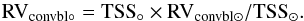 Mathematical equation: \begin{equation} {\rm RV}_{\rm convbl \circ} = {\rm TSS}_{\rm \circ} \times {\rm RV}_{\rm convbl \odot}/{\rm TSS_{\rm \odot}} . \end{equation}