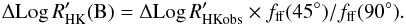 Mathematical equation: \appendix \setcounter{section}{2} \begin{equation} \Delta {\rm Log}\,R'_{\rm HK}({\rm B})= \Delta {\rm Log}\,R'_{\rm HK obs} \times f_{\rm ff}(45^{\circ})/f_{\rm ff}(90^{\circ}) . \end{equation}