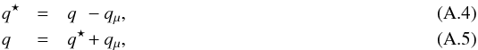 \appendix \setcounter{section}{1} \begin{eqnarray} q^{\star\!} & =& q\phantom{^{\star\!}} - q_\mu, \label{eq:doppler-q-forward} \\ q\phantom{^{\star\!}} & =& q^{\star\!} + q_\mu, \label{eq:doppler-q-backward} \end{eqnarray}