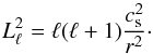 \begin{equation} L_{\ell}^2 = \ell (\ell+1) \frac{c_{\rm s}^2}{r^2}\cdot \label{lamb} \end{equation}