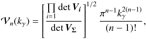 \begin{equation} \mathcal{V}_n(k_\gamma) = \left[\frac{\prod\limits_{i=1}\det\bm{V_i}}{\det\bm{V_\Sigma}} \right]^{1/2} \frac{\pi^{n-1}k_\gamma^{2(n-1)}}{(n-1)!}, \label{eq:ellvolume} \end{equation}