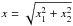 \hbox{$x=\sqrt{x_1^2+x_2^2}$}