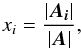 \appendix \setcounter{section}{2} \begin{equation} x_i = \frac{|\bm{A_i}|}{|\bm{A}|}, \label{eq:cramer_res} \end{equation}