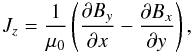\begin{eqnarray*} J_z=\frac{1}{\mu_0}\left(\frac{\partial B_y}{\partial x}-\frac{\partial B_x}{\partial y}\right), \end{eqnarray*}