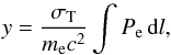 \begin{equation} y = \frac{\sigma_{\mathrm{T}}}{m_{\rm e} c^2} \int P_{\rm e} \, {\rm d}l, \label{eq:y_compton} \end{equation}