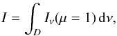 \begin{eqnarray} I = \int_D I_\nu(\mu=1) \, \dnu \label{eq:lineint}, \end{eqnarray}