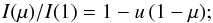 \begin{equation} \label{linmodel} I(\mu)/I(1) = 1-u\,(1-\mu); \end{equation}