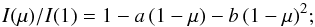\begin{equation} \label{quadmodel} I(\mu)/I(1) = 1-a\,(1-\mu)-b\,(1-\mu)^2; \end{equation}