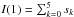 \hbox{$I(1) = \sum_{k=0}^{5}s_k$}