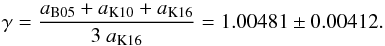 \begin{equation} \label{eq:gamma} \gamma = \frac{a_\mathrm{B05} + a_\mathrm{K10} + a_\mathrm{K16}}{3\ a_\mathrm{K16}} = \wmean \pm \werr. \end{equation}