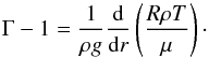 \begin{equation} \label{eq:HE_3} \Gamma - 1 = \frac{1}{\rho g} \frac{\rm d}{{\rm d}r}\left(\frac{R\rho T}{\mu}\right)\cdot \end{equation}