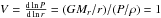 \hbox{$V=\frac{{\rm d}\ln P}{{\rm d}\ln r} = (GM_r/r)/(P/\rho)=1$}