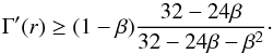 \begin{equation} \label{eq:gamma_withconv} \Gamma'(r) \geq (1 - \beta)\frac{32 -24\beta}{32 -24\beta - \beta^2}\cdot \end{equation}