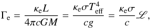 \begin{equation} \Gamma_{\mathrm{e}} = \frac{\kappa_{\deb e} L}{4\pi cGM}=\frac{\kappa_{\deb e} \sigma T_{\mathrm{eff}}^4}{cg}=\frac{\kappa_{\deb e} \sigma}{c}\mathscr{L}, \end{equation}