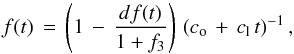 \begin{equation} f(t) \, = \, \left( 1 \, - \, \frac{df(t)}{1+f_3} \right) \, \left( c_{\rm o} \, + \, c_{\rm l}\, t \right)^{-1}, \end{equation}