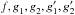 \hbox{$f, g_1^{}, g_2^{}, g_1', g_2'$}