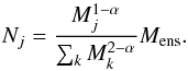 Mathematical equation: \begin{equation} N_{j}=\frac{M_j^{1-\alpha}}{\sum_k M_{\it k}^{2-\alpha}}M_{\rm{ens}}. \label{Eq:Nbinned2} \end{equation}
