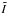 Mathematical equation: \hbox{$\tilde{I}$}